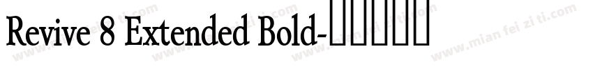 Revive 8 Extended Bold字体转换